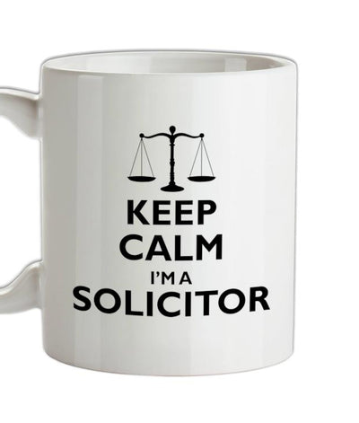 Keep Calm I'm A Solicitor Ceramic Mug