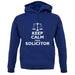 Keep Calm I'm A Solicitor unisex hoodie