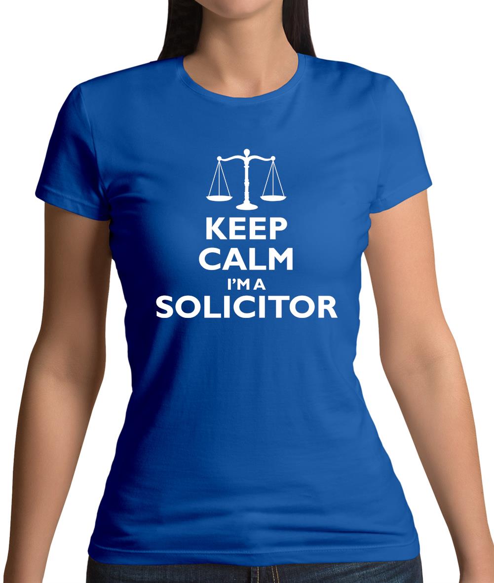 Keep Calm I'm A Solicitor Womens T-Shirt