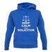 Keep Calm I'm A Solicitor unisex hoodie