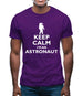 Keep Calm And I'm An Astronaut Mens T-Shirt