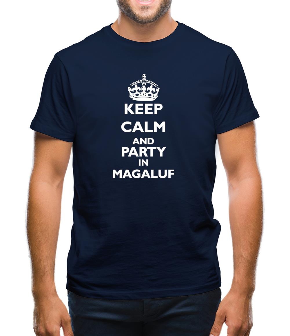 Keep calm and Party in Magaluf Mens T-Shirt