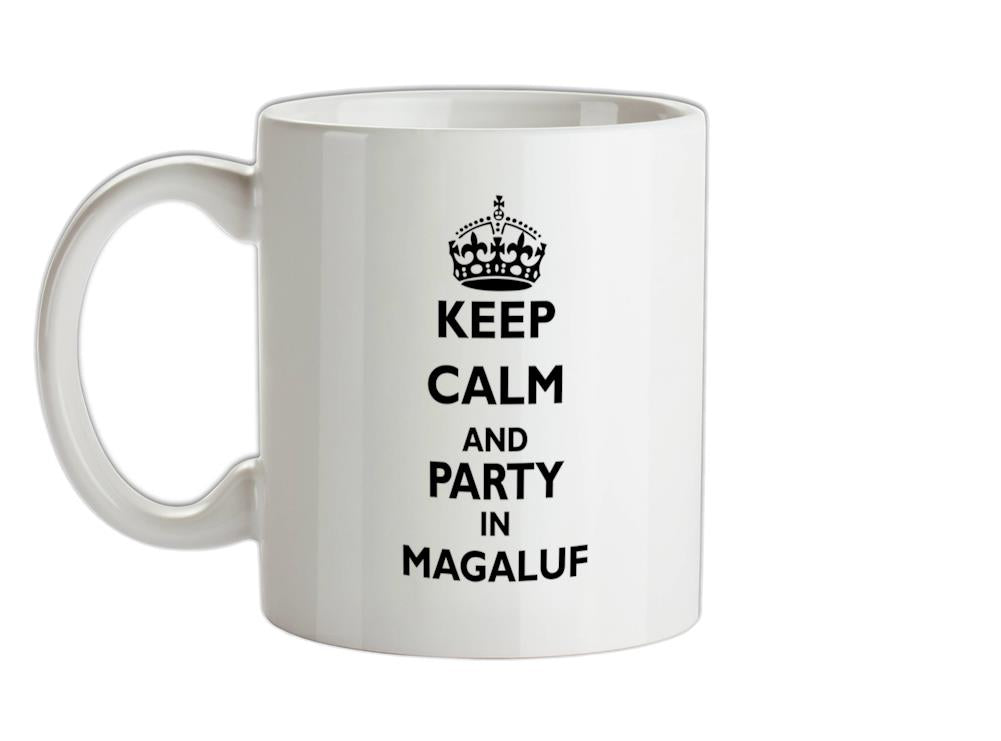 Keep calm and Party in Magaluf Ceramic Mug