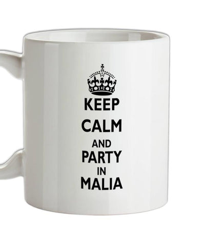 Keep calm and Party in Malia Ceramic Mug