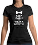 Keep Calm And Wear A Bow Tie Womens T-Shirt