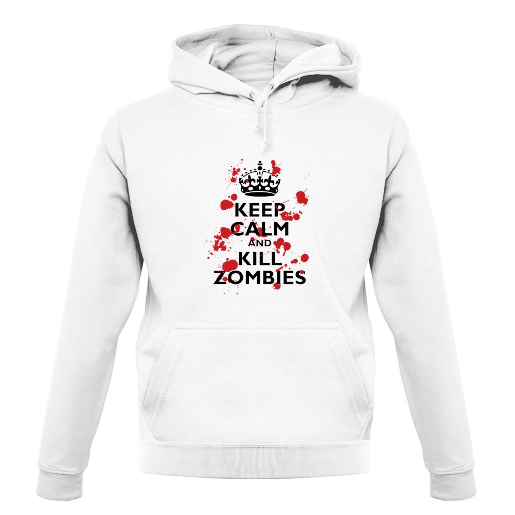 Keep Calm And Kill Zombies unisex hoodie