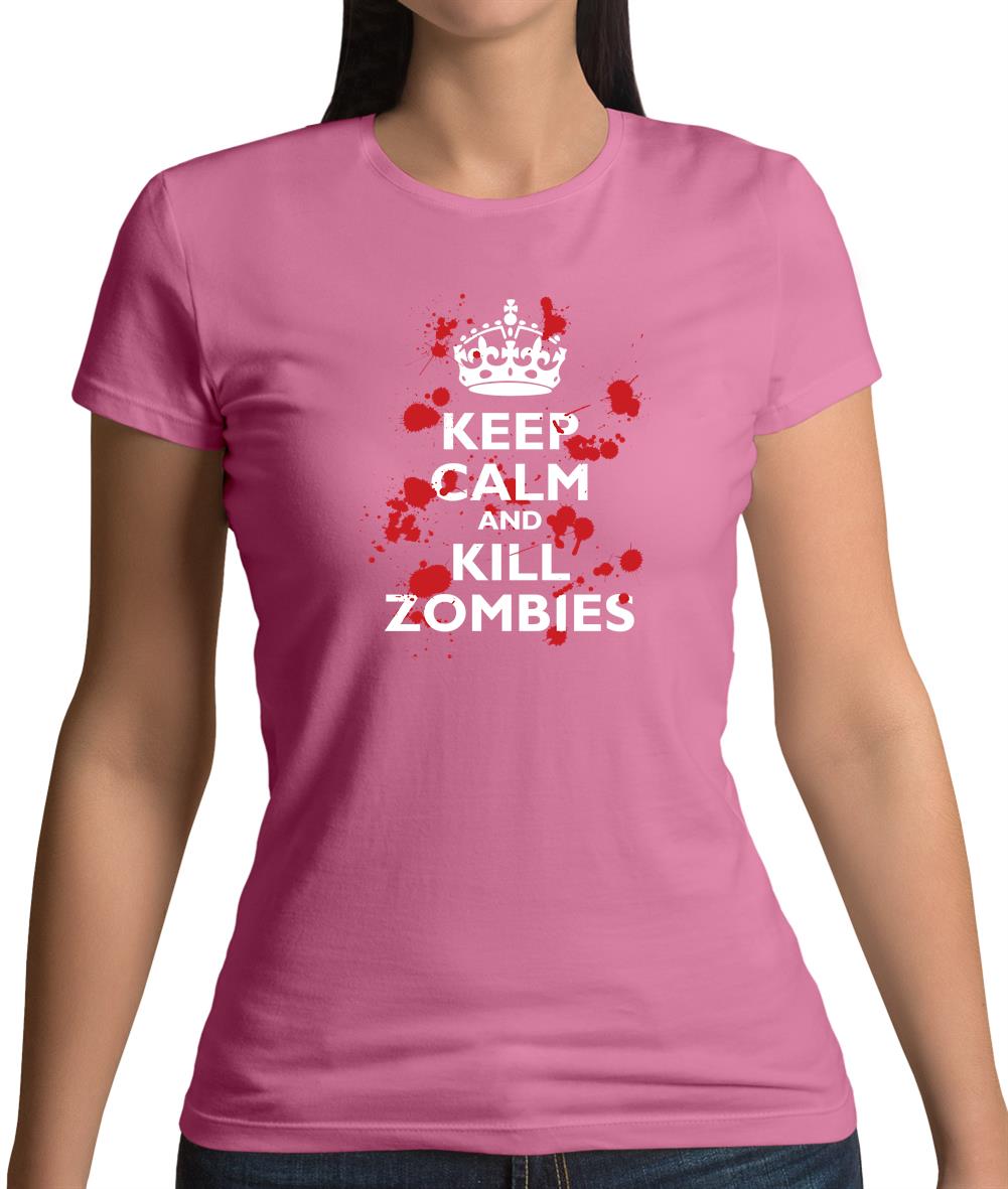 Keep Calm And Kill Zombies Womens T-Shirt
