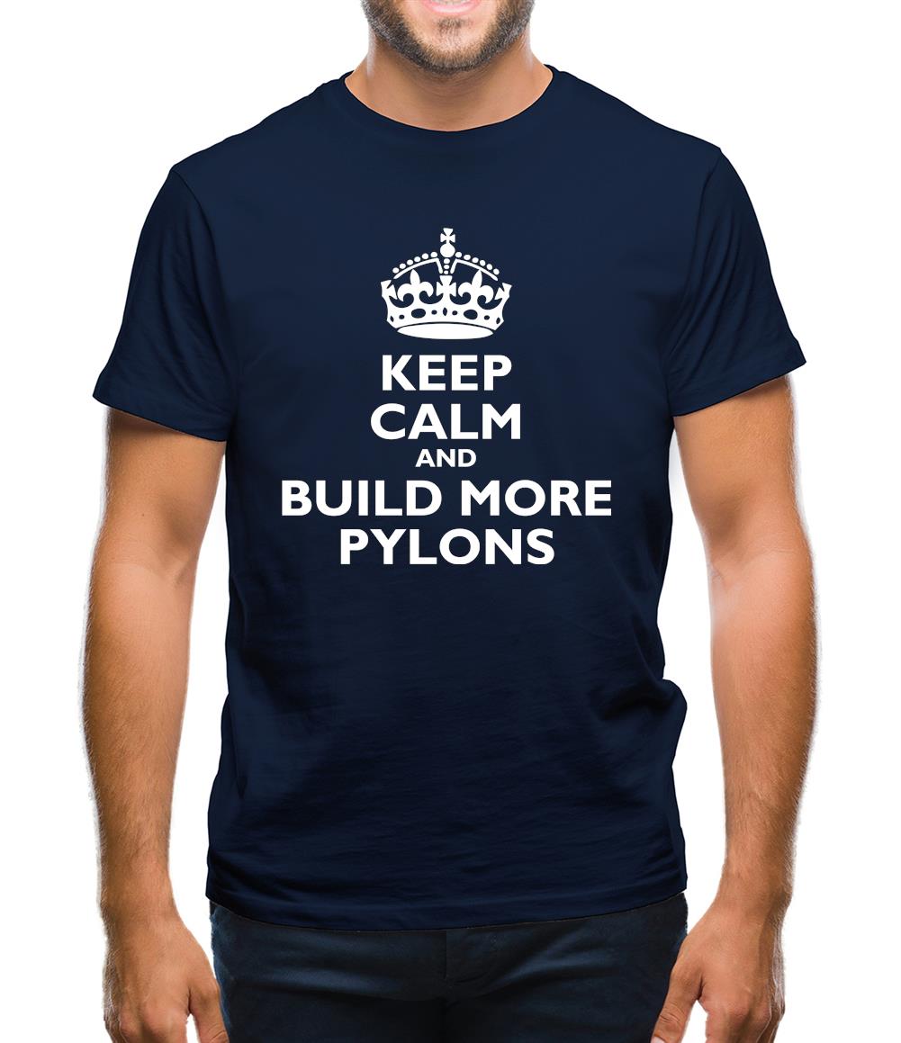 Keep Calm and Build More Pylons Mens T-Shirt