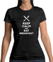 Keep Calm And Eat Breakfast Womens T-Shirt