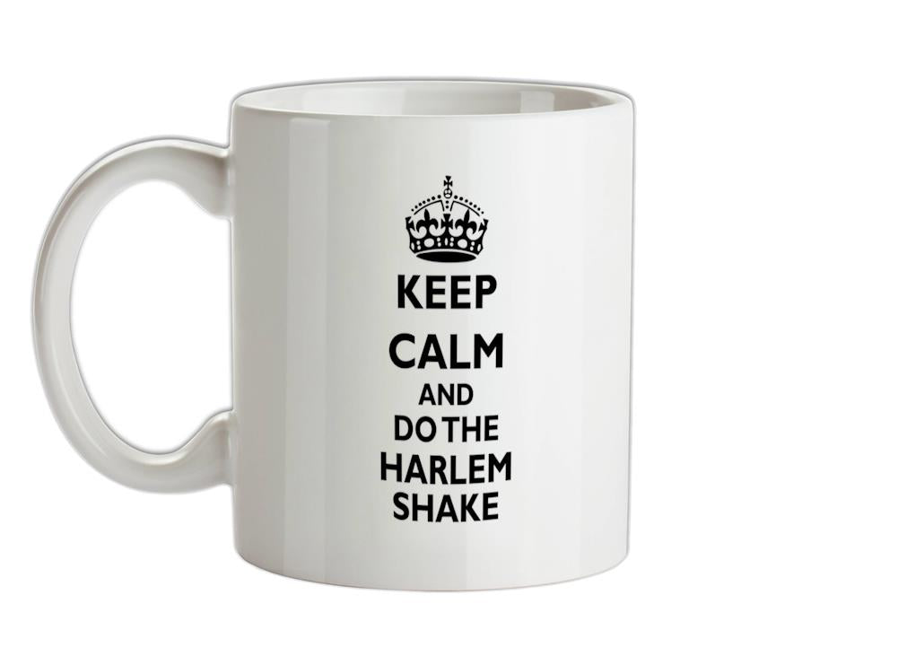 Keep Calm dothe harlemShake Ceramic Mug
