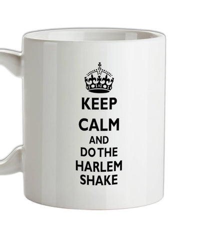 Keep Calm dothe harlemShake Ceramic Mug