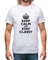 Keep Calm And Stay Classy Mens T-Shirt