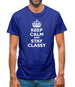 Keep Calm And Stay Classy Mens T-Shirt