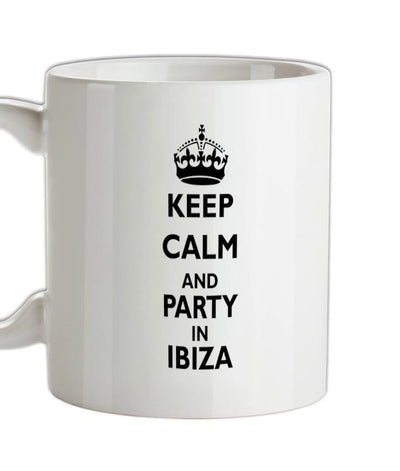 Keep calm and Party in Ibiza Ceramic Mug