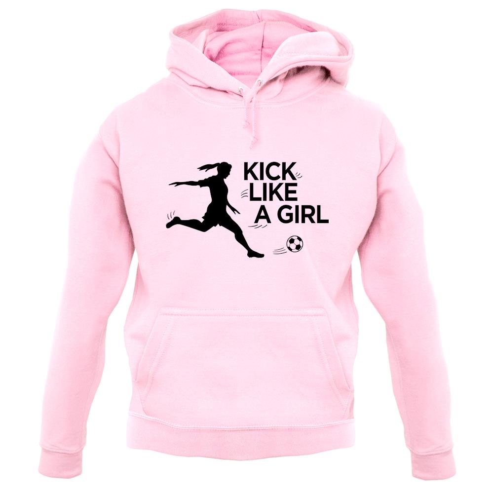 Kick Like A Girl Unisex Hoodie Tee.sh