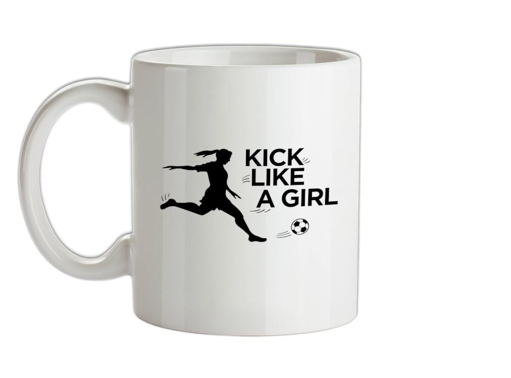 Kick Like A Girl Ceramic Mug
