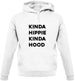 Kinda Hippie Kinda Hood Unisex Hoodie