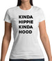 Kinda Hippie Kinda Hood Womens T-Shirt