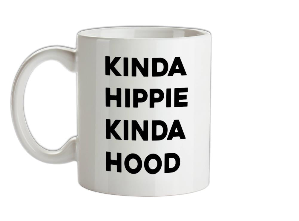 Kinda Hippie Kinda Hood Ceramic Mug