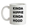 Kinda Hippie Kinda Hood Ceramic Mug