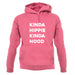 Kinda Hippie Kinda Hood Unisex Hoodie