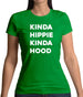 Kinda Hippie Kinda Hood Womens T-Shirt
