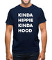 Kinda Hippie Kinda Hood Mens T-Shirt