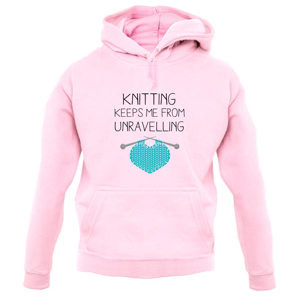 Knitting Keeps Me From Unravelling unisex hoodie