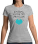 Knitting Keeps Me From Unravelling Womens T-Shirt