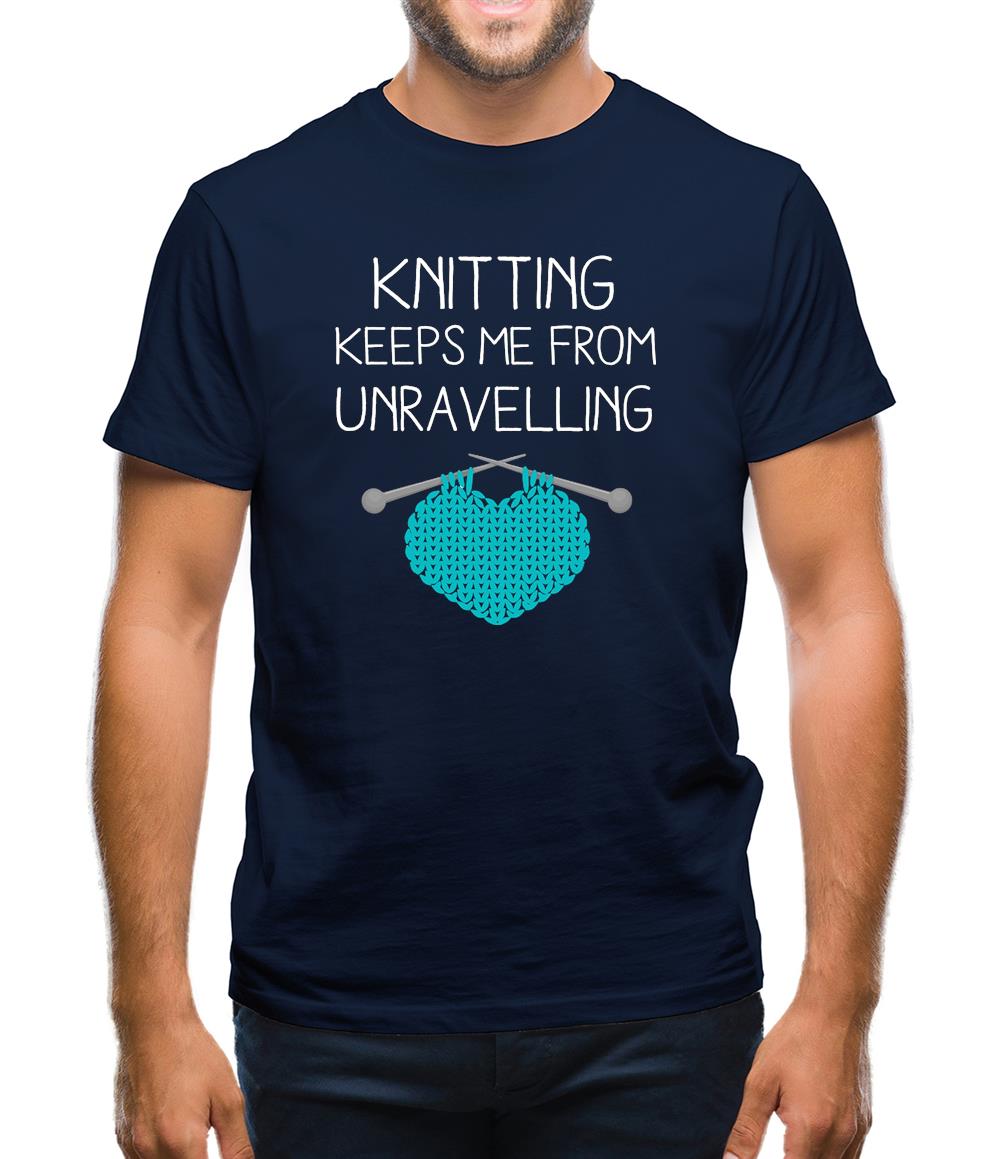 Knitting Keeps Me From Unravelling Mens T-Shirt