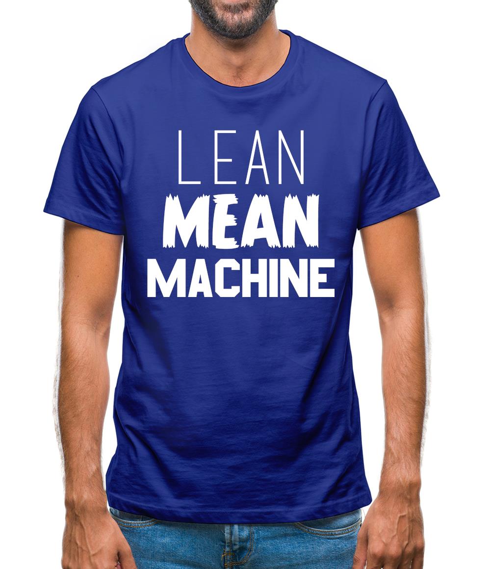 Lean Mean Machine Mens T-Shirt