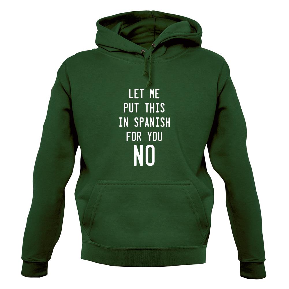 Let Me Put This In Spanish For You Unisex Hoodie