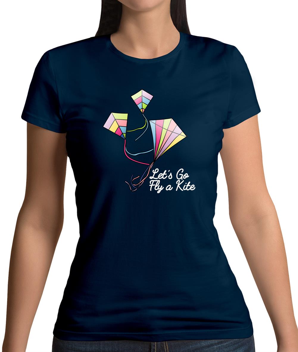 Letâ€™s Go Fly A Kite Womens T-Shirt