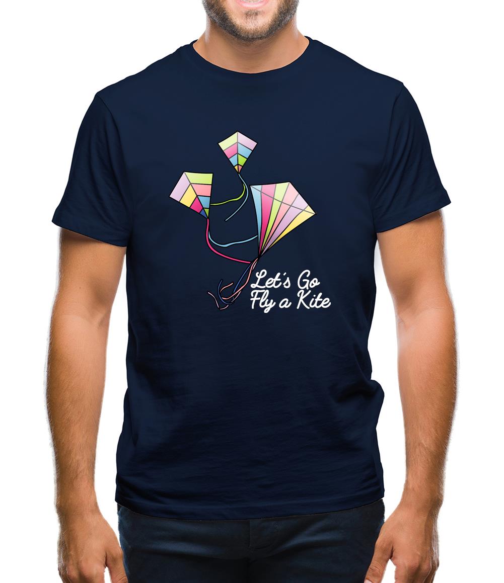 Letâ€™s Go Fly A Kite Mens T-Shirt