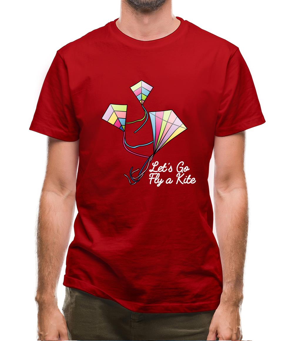 Letâ€™s Go Fly A Kite Mens T-Shirt