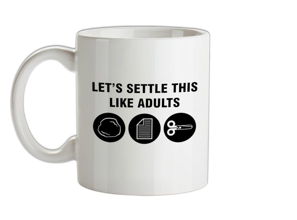 Let's Settle This Like Adults (Rock Paper Scissors) Ceramic Mug