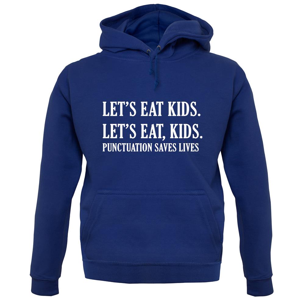 Let's Eat Kids Unisex Hoodie