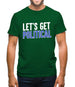 Lets Get Political Mens T-Shirt