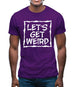 Lets Get Weird Mens T-Shirt