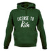 License To Kiln Unisex Hoodie