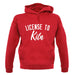 License To Kiln Unisex Hoodie