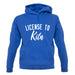 License To Kiln Unisex Hoodie