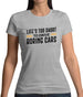 Life's Too Short To Drive Boring Cars Womens T-Shirt