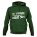 Life's Too Short To Drive Boring Cars Unisex Hoodie