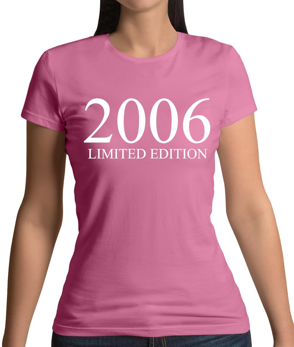 Limited Edition 2006 Womens T-Shirt