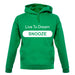 Live To Dream Snooze unisex hoodie