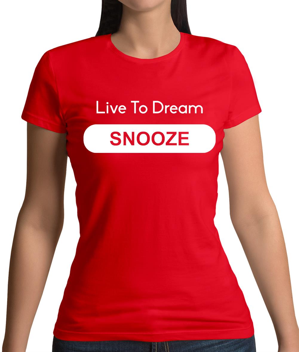 Live To Dream Snooze Womens T-Shirt