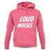 Loud Noises unisex hoodie