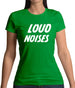 Loud Noises Womens T-Shirt