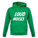 Loud Noises unisex hoodie